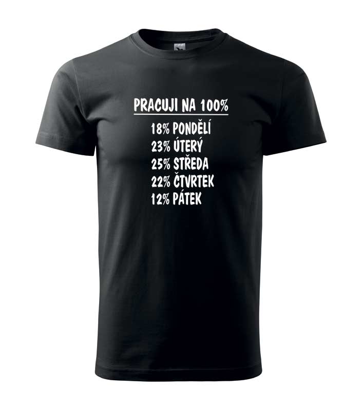 Pánské tričko Pracuji na 100%